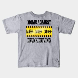 mom against drunk driving Kids T-Shirt